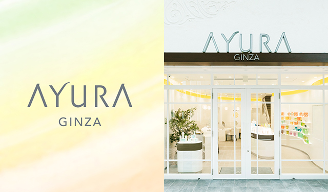 初のフラッグシップショップが銀座にOPEN
AYURA GINZA